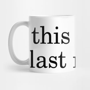 Last Resort Mug